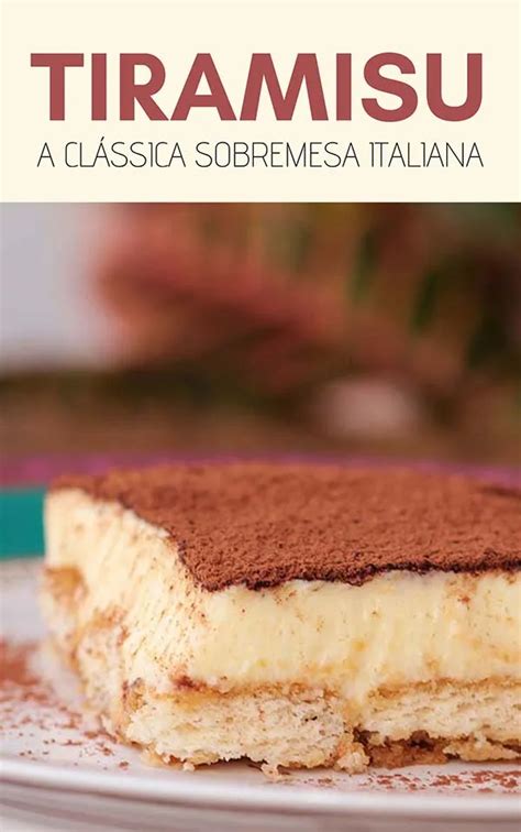 Receita De Tiramisu A Cl Ssica Sobremesa Italiana Mel E Pimenta