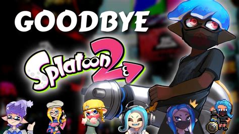 GOODBYE SPLATOON 2 YouTube