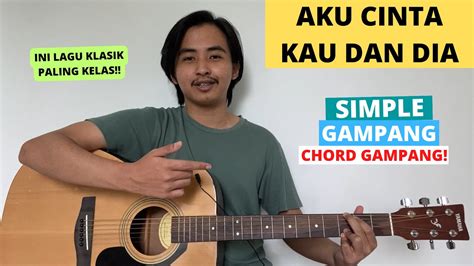 Chord Simple Gampang Aku Cinta Kau Dan Dia Dewa Tutorial Gitar