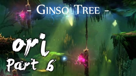 Ori And The Blind Forest Definitive Edition Part 6 Ginso Tree Energy Cell Youtube