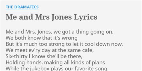 "ME AND MRS JONES" LYRICS by THE DRAMATICS: Me and Mrs. Jones,...