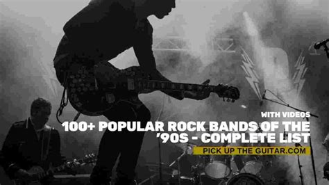 100+ Popular Rock bands of the '90s - Complete List - Pick Up The Guitar