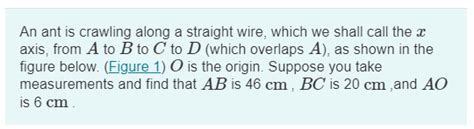 Solved An Ant Is Crawling Along A Straight Wire Which We Chegg