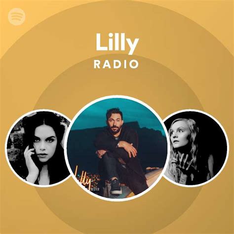 Lilly Radio Playlist By Spotify Spotify