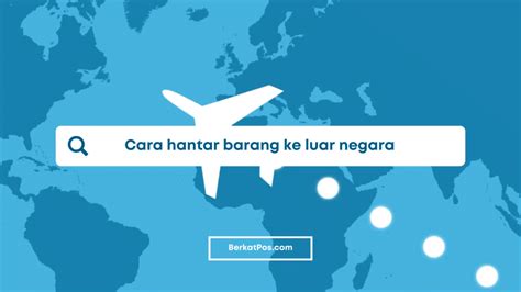 Cara Hantar Barang Ke Luar Negara Anda Guna Kurier Yang Mana