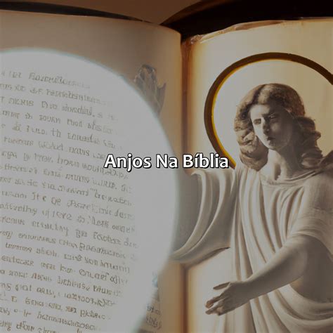 Como A Bíblia Descreve Os Anjos - Como São Os Anjos Segundo A Bíblia Versículo - Bíblia da Bíblia