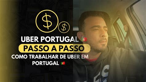 Passo A Passo Para Trabalhar De Uber Em Portugal Youtube