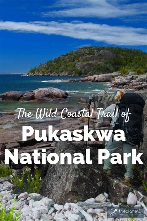 The Wild Coastal Trail of Pukaskwa National Park