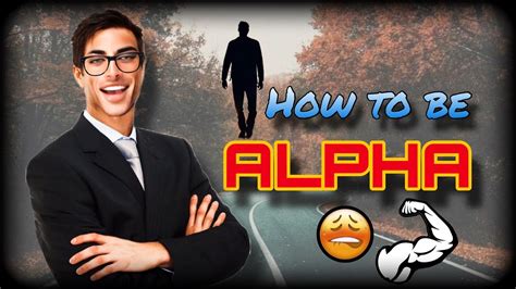 How To Be Alpha Dating Advice From Alpha Men Youtube