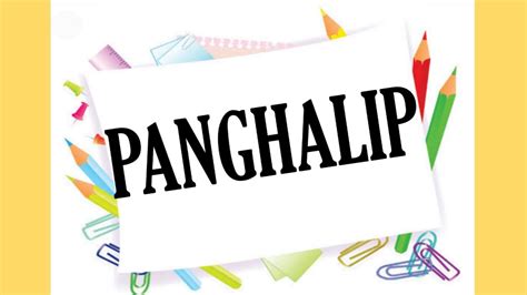 Panghalip At Mga Uri Ng Panghalip Panao Pamatlig Panaklaw At