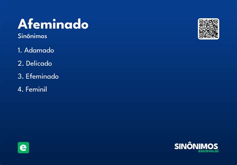 O Que Significa Efeminado - Afeminado - Significado e Sinônimo - escreva.ai