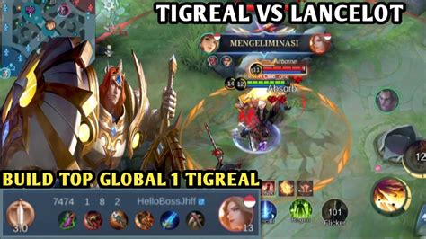 GAMEPLAY TIGREAL VS LANCELOT BUILD TOP GLOBAL 1 TIGREAL MOBILE