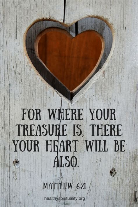 For Where Your Treasure Is There Your Heart Will Be Also Healthy