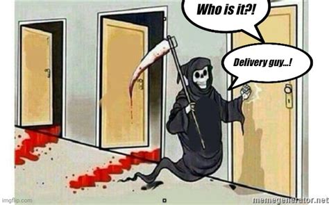 Grim Reaper Knocking Door Imgflip