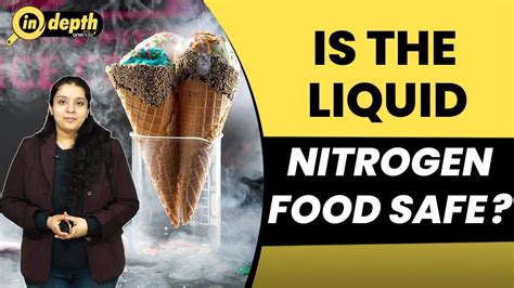 Know All About The Food Trend Using Liquid Nitrogen And How It Can