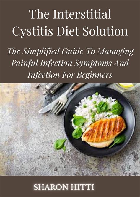 The Interstitial Cystitis Diet Solution: The Simplified Guide To ...