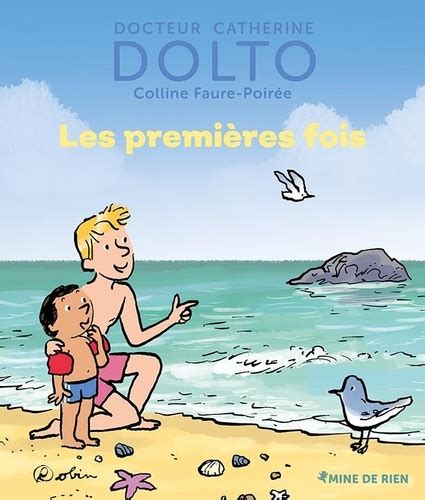 Les premières fois de Catherine Dolto Tolitch Album Livre Decitre