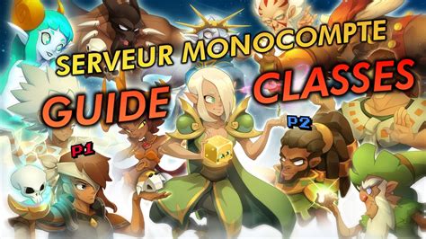 Quelle Est La Classe Parfaite Pour D Buter Dofus Sur Serveur Monocompte