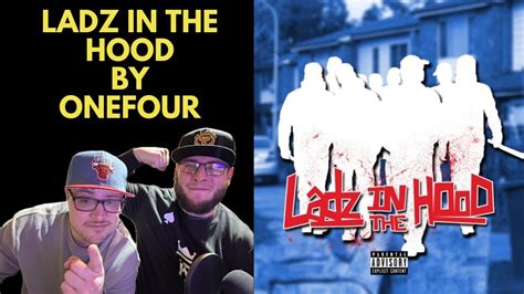 Ladz In The Hood Onefour Uk Independent Artists React Onefour Got