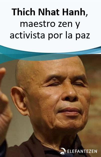 Thich Nhat Hanh Maestro Zen Y Activista Por La Paz Elefante Zen