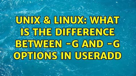 Unix Linux What Is The Difference Between G And G Options In