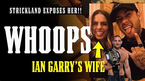 Ian Garry S Wife Caught Red Handed In New Video She Deserves All The Smoke Strickland Got Her