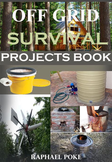 Off Grid Survival Projects Book No Grid Survival Handbook