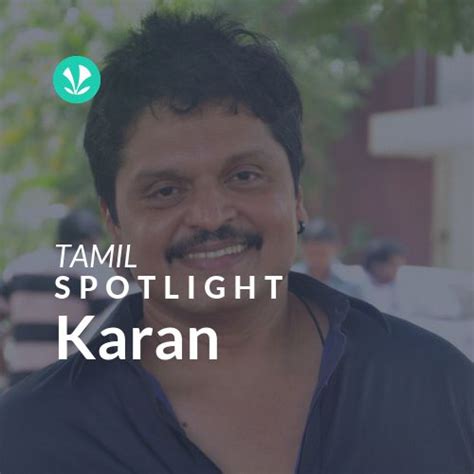 Karan - Spotlight - Latest Tamil Songs Online - JioSaavn