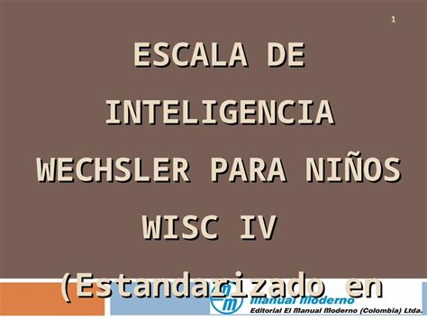 PPT ESCALA DE INTELIGENCIA WECHSLER PARA NIÑOS WISC IV Estandarizado