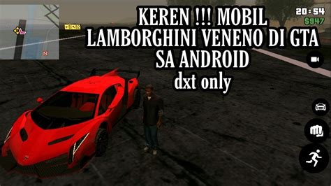 Mod Mobil Keren Lamborghini Veneno Di Gta Sa Android Dxt Only Youtube