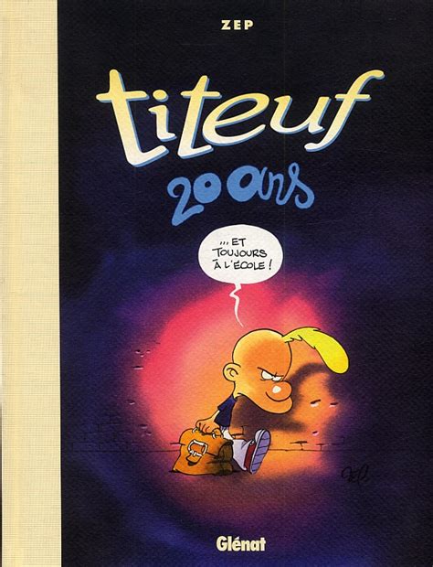 Titeuf 20 Ans 0 Bd Chez Glénat De Zep