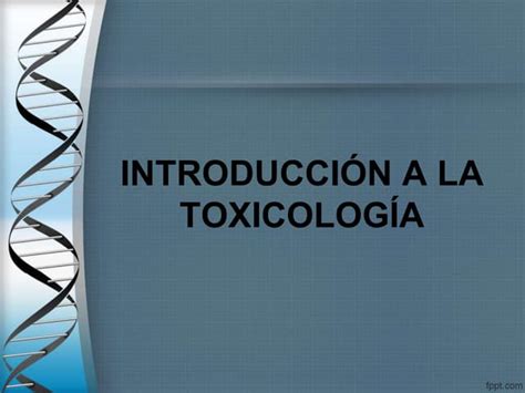 Introducción A La Toxicología Ppt