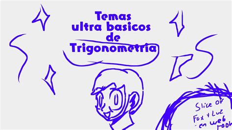 Por Tus Dudas Temas Ultra Basicos De Trigonometría Youtube