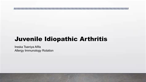 Juvenile Idiopathic Arthritis Diagnosis And Treatment Ppt