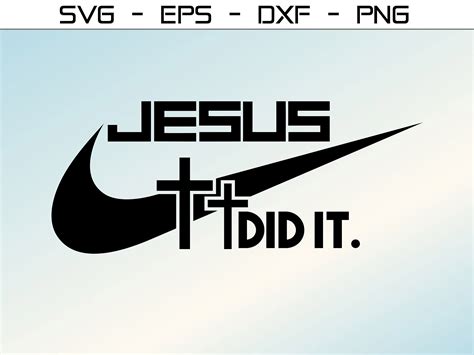 Jesus Did It Svg Christian Svg Jesus Svg Religious Svg Etsy