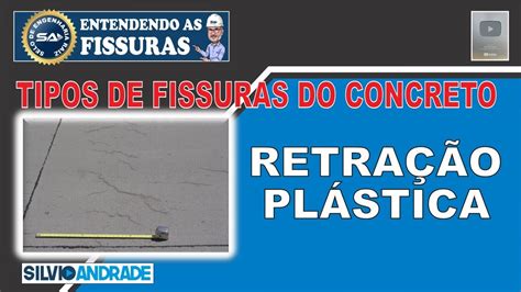 FISSURAS DE RETRAÇÃO PLÁSTICA DO CONCRETO YouTube