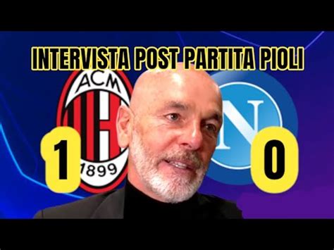 Champions Milan Napoli Pioli Nell Intervista Post Partita L