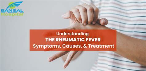 Rheumatic Fever Symptoms Causes And Treatment Bansal Hospital