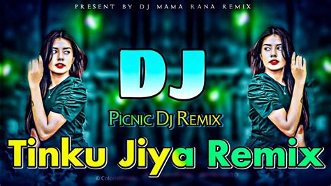 Tinku Jiya New Hindi Dj Song Picnic Dj Remix Trance Remix Dj