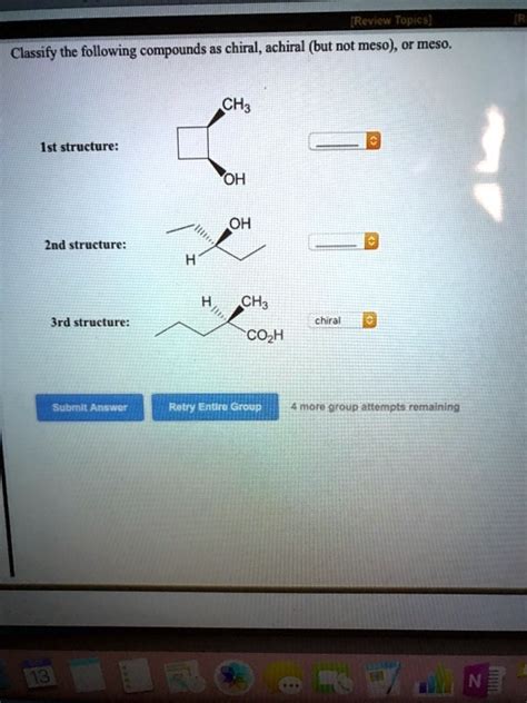 SOLVED Ida Classify The Following Compounds As Chiral Achiral But