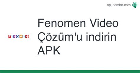 Fenomen Video Çözüm APK u indirin En Son Sürüm 2023