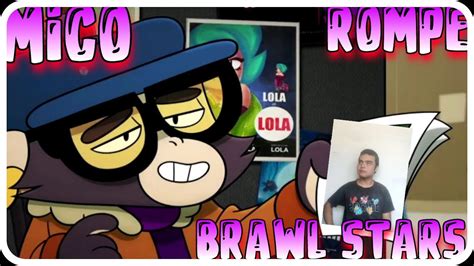 MICO Rompe Completamente BRAWL STARS YouTube