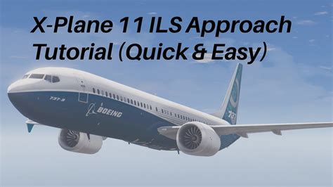 X Plane Tutorial How To Fly An Ils Approach Quick Easy