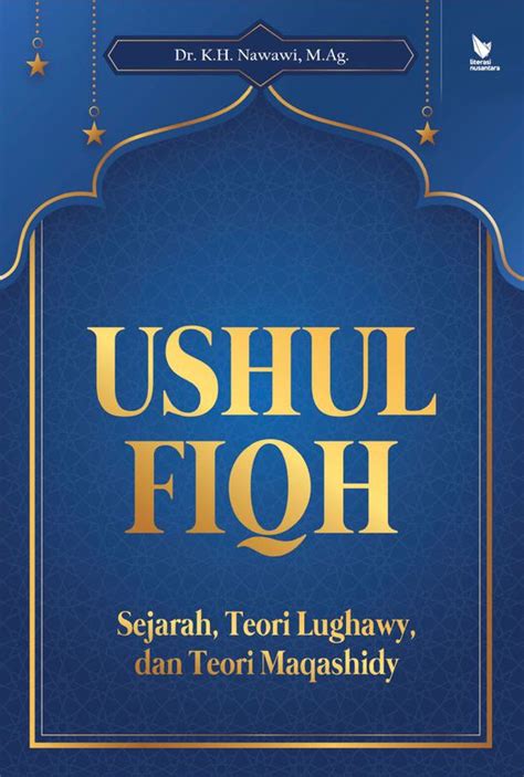 Ushul Fiqh Sejarah Teori Lughawy Dan Teori Maqashidy