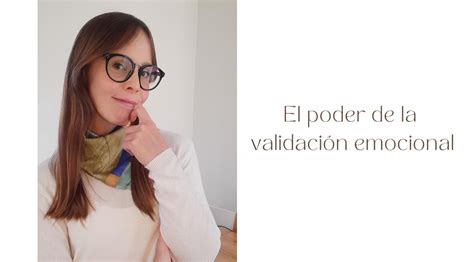 La Importancia De La Validación Emocional Caras