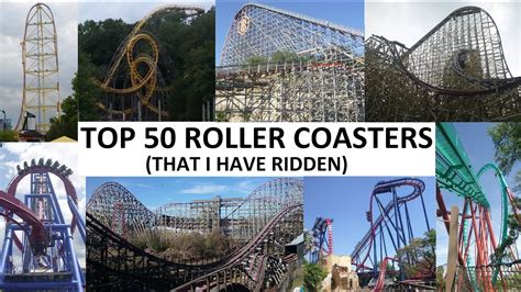 Top 50 Roller Coasters That I Have Ridden Summer 2019 Edition Youtube