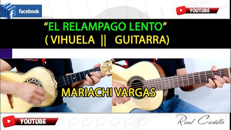 El Relampago Llento Vihuela Guitarra Mariachi Vargas Youtube