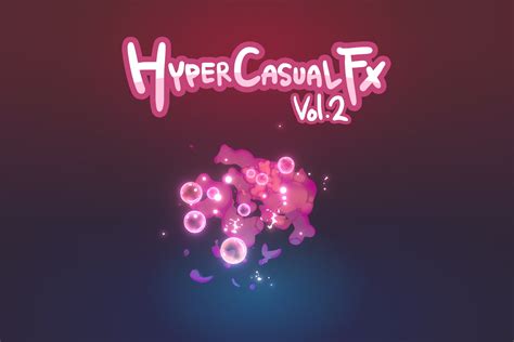 Hyper Casual Fx Pack Vol2 Vfx Particles Unity Asset Store