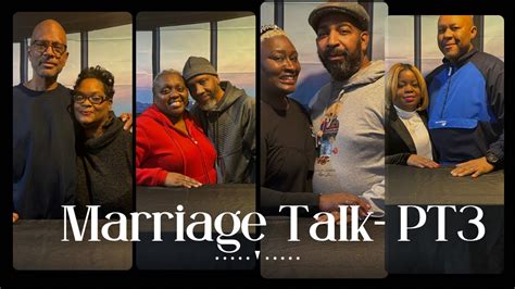 Marriage Talk Pt3 Youtube