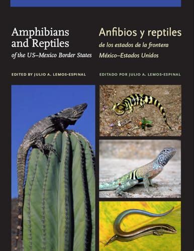 Amphibians And Reptiles Of Theusmexico Border States Anfibios Y